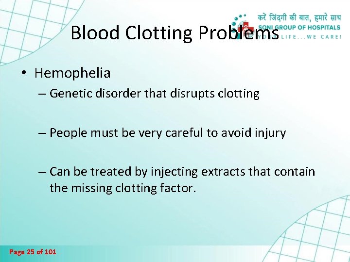 Blood Clotting Problems • Hemophelia – Genetic disorder that disrupts clotting – People must