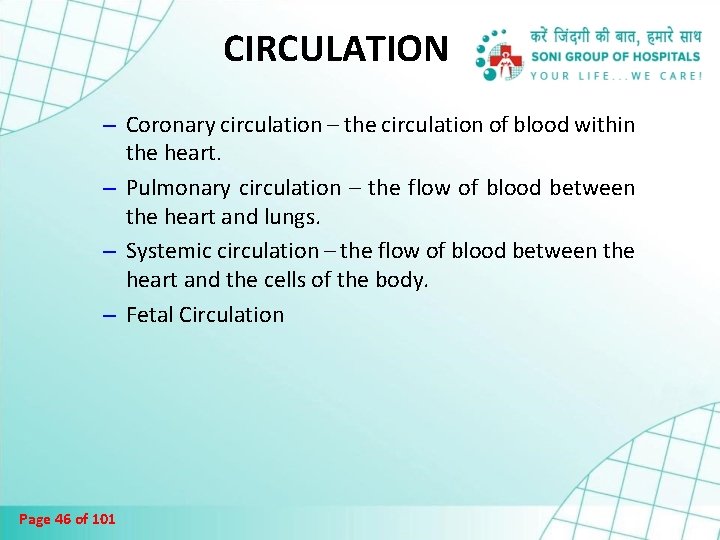 CIRCULATION – Coronary circulation – the circulation of blood within the heart. – Pulmonary
