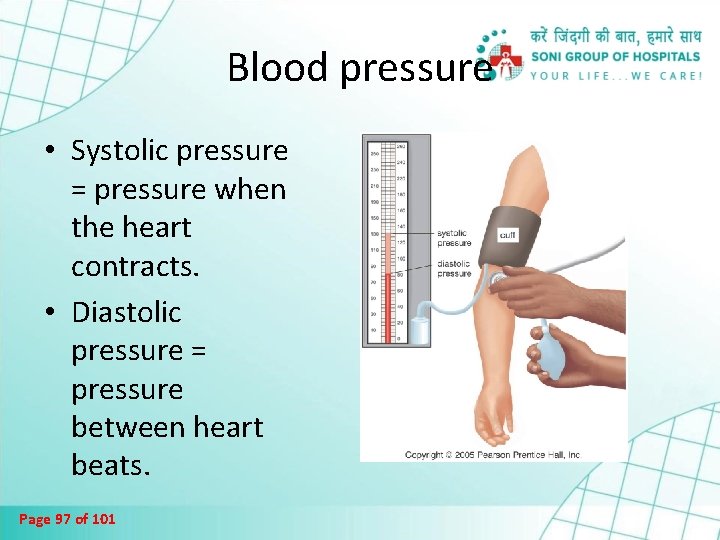 Blood pressure • Systolic pressure = pressure when the heart contracts. • Diastolic pressure