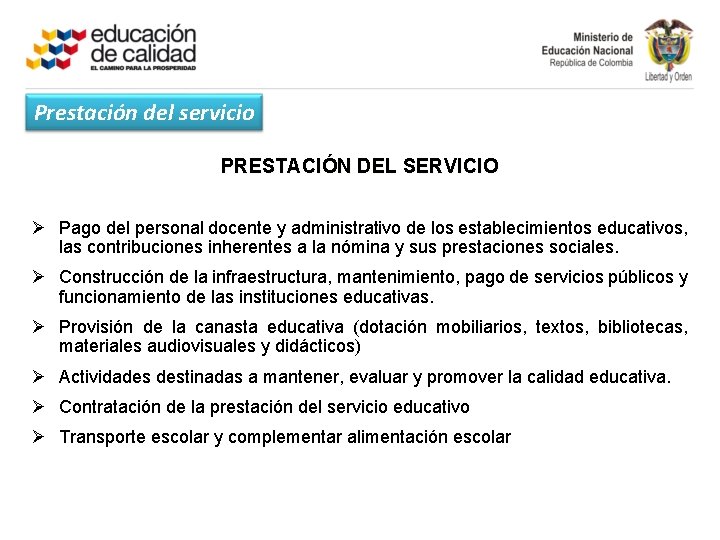 Prestación del servicio PRESTACIÓN DEL SERVICIO Ø Pago del personal docente y administrativo de