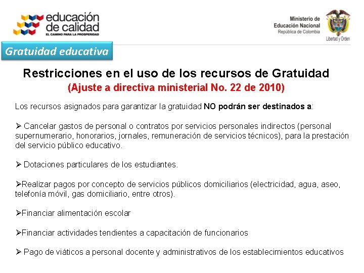 Gratuidad educativa Restricciones en el uso de los recursos de Gratuidad (Ajuste a directiva