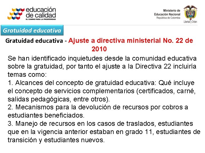 Gratuidad educativa - Ajuste a directiva ministerial No. 22 de 2010 Se han identificado