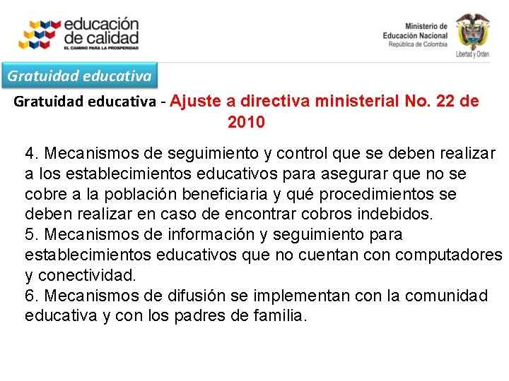 Gratuidad educativa - Ajuste a directiva ministerial No. 22 de 2010 4. Mecanismos de