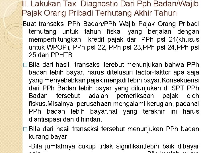 II. Lakukan Tax Diagnostic Dari Pph Badan/Wajib Pajak Orang Pribadi Terhutang Akhir Tahun Buat
