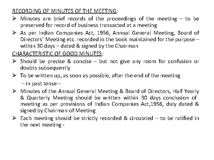 RECORDING OF MINUTES OF THE MEETING: Ø Minutes are brief records of the proceedings