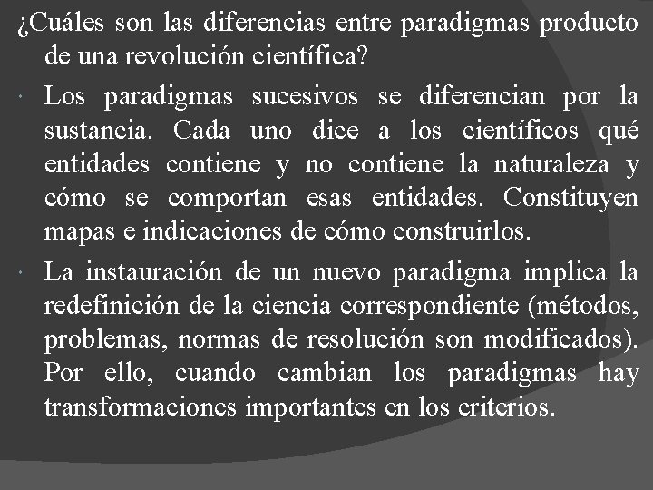 ¿Cuáles son las diferencias entre paradigmas producto de una revolución científica? Los paradigmas sucesivos