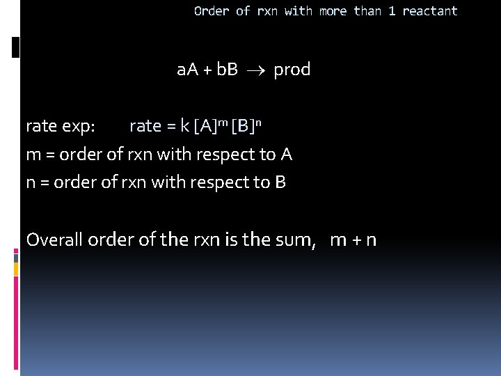 Order of rxn with more than 1 reactant a. A + b. B prod