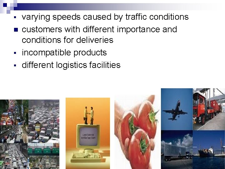 § n § § varying speeds caused by traffic conditions customers with different importance