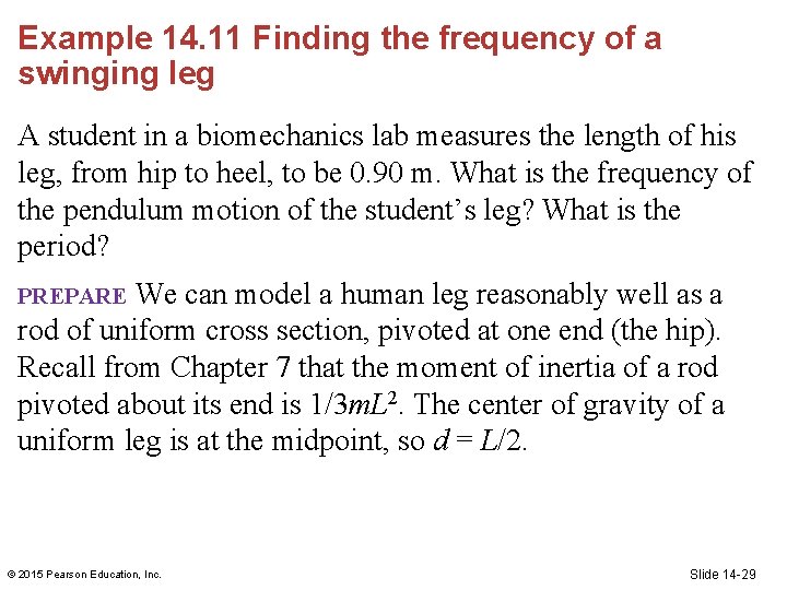 Example 14. 11 Finding the frequency of a swinging leg A student in a