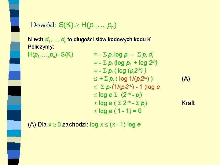 Dowód: S(K) H(p 1, , pn) Niech d 1, . . . , dn