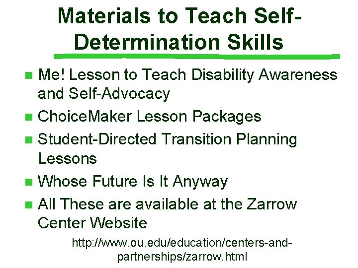 Materials to Teach Self. Determination Skills Me! Lesson to Teach Disability Awareness and Self-Advocacy