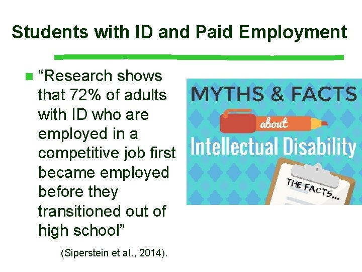 Students with ID and Paid Employment n “Research shows that 72% of adults with