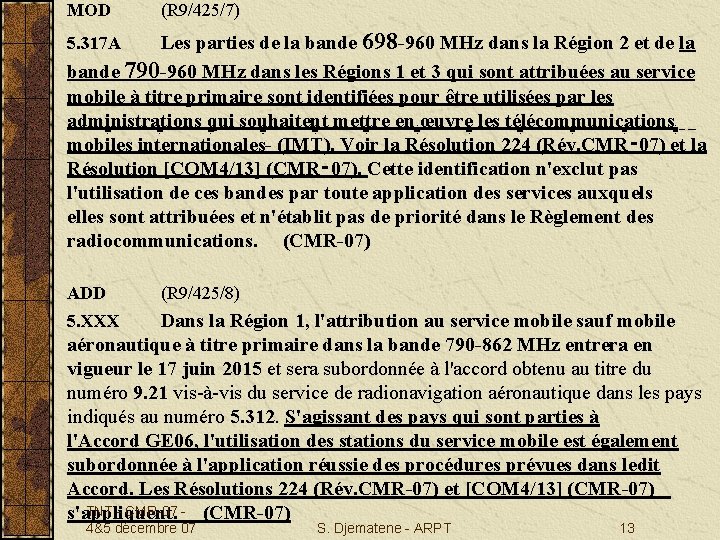 MOD (R 9/425/7) Les parties de la bande 698 -960 MHz dans la Région