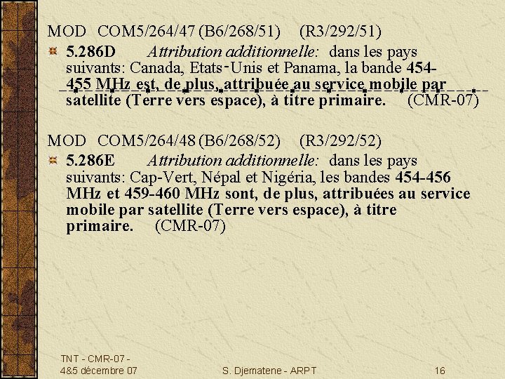 MOD COM 5/264/47 (B 6/268/51) (R 3/292/51) 5. 286 D Attribution additionnelle: dans les