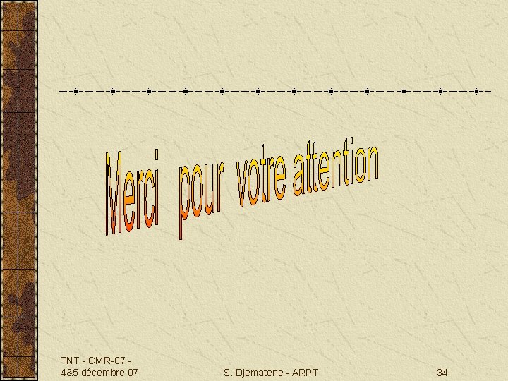 TNT - CMR-07 4&5 décembre 07 S. Djematene - ARPT 34 