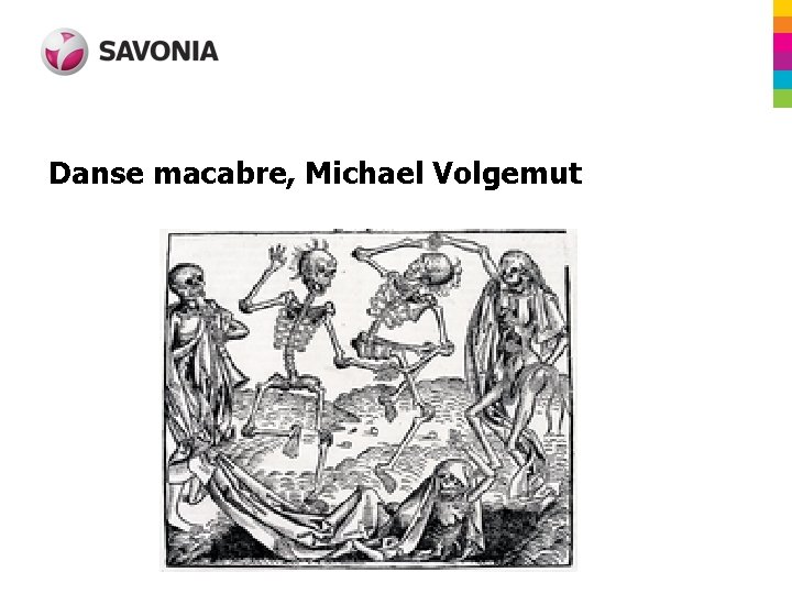 Danse macabre, Michael Volgemut 