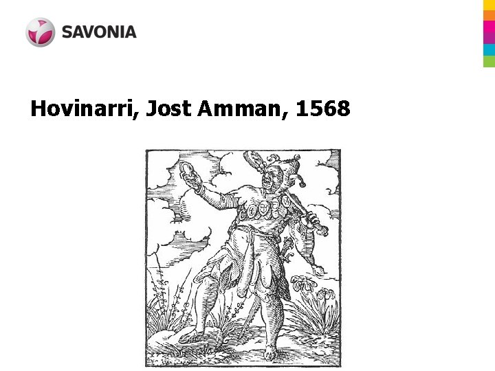 Hovinarri, Jost Amman, 1568 