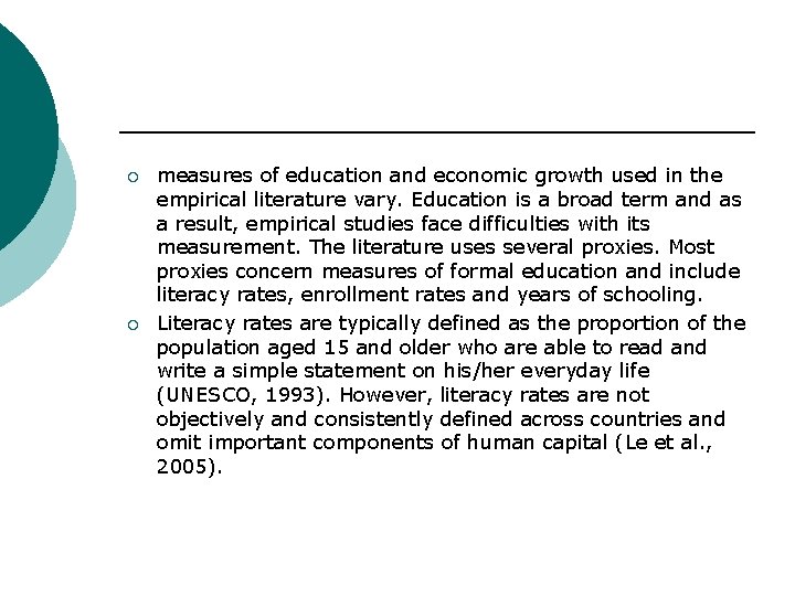 ¡ ¡ measures of education and economic growth used in the empirical literature vary.