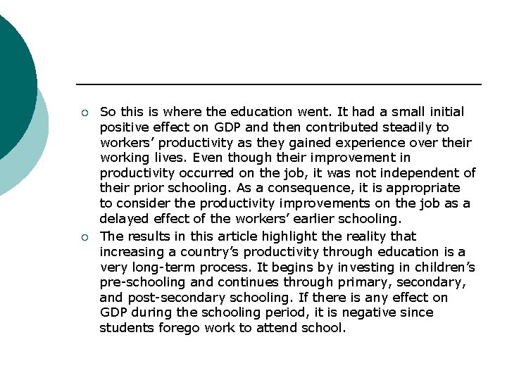 ¡ ¡ So this is where the education went. It had a small initial