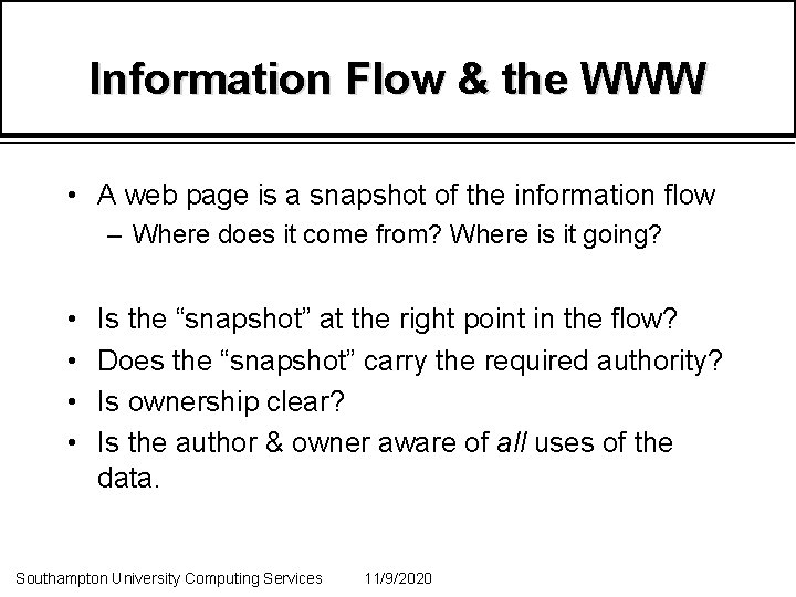 Information Flow & the WWW • A web page is a snapshot of the