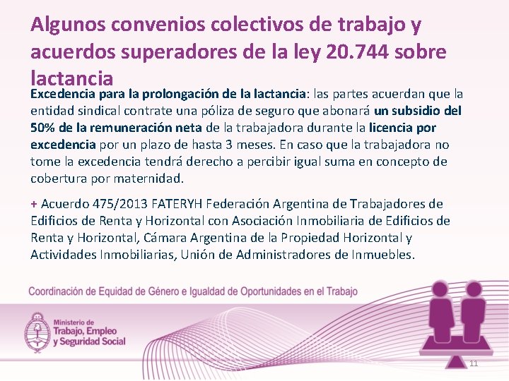 Algunos convenios colectivos de trabajo y acuerdos superadores de la ley 20. 744 sobre