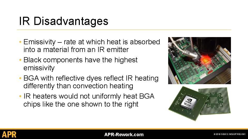 IR Disadvantages • Emissivity – rate at which heat is absorbed into a material IR Disadvantages • Emissivity – rate at which heat is absorbed into a material
