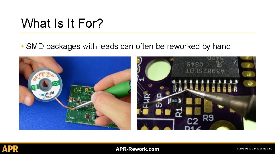 What Is It For? • SMD packages with leads can often be reworked by What Is It For? • SMD packages with leads can often be reworked by