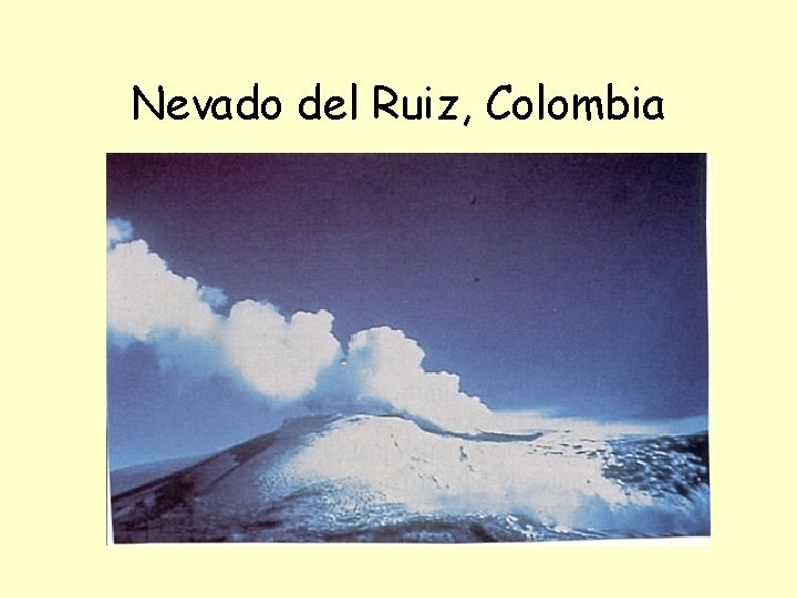 Nevado del Ruiz, Colombia 