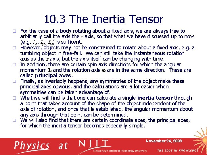 10. 3 The Inertia Tensor q q q For the case of a body
