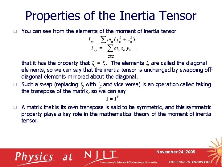 Properties of the Inertia Tensor q You can see from the elements of the