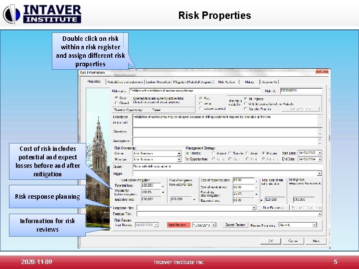 Risk Properties Double click on risk within a risk register and assign different risk