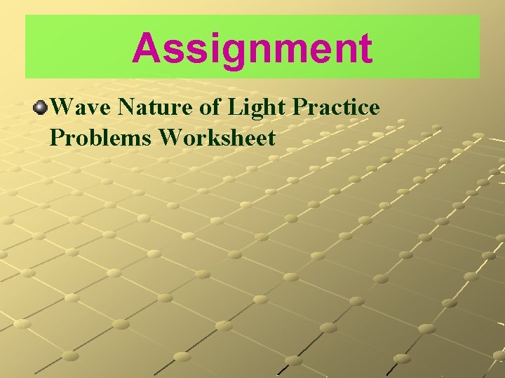 Assignment Wave Nature of Light Practice Problems Worksheet 