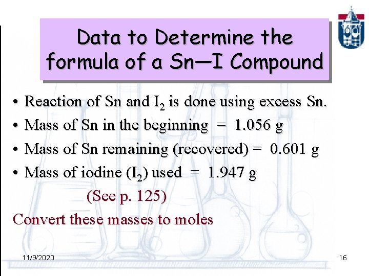 Data to Determine the formula of a Sn—I Compound • • Reaction of Sn