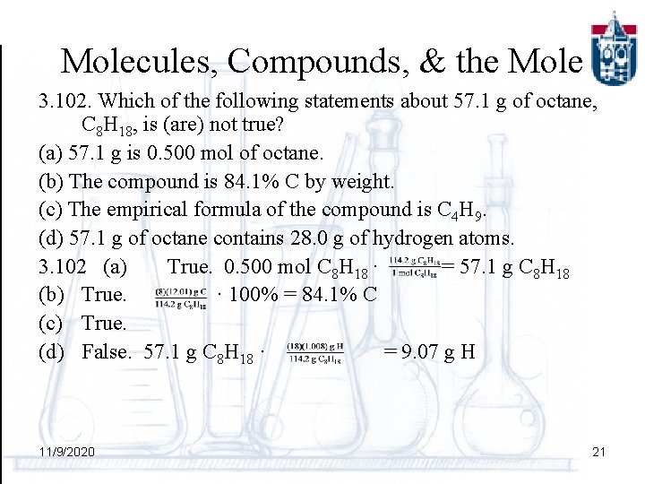 Molecules, Compounds, & the Mole 3. 102. Which of the following statements about 57.