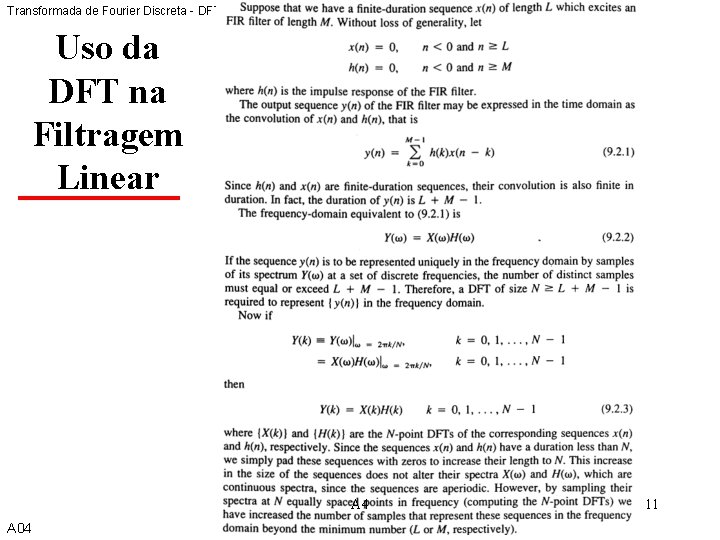 Transformada de Fourier Discreta - DFT Uso da DFT na Filtragem Linear A 4