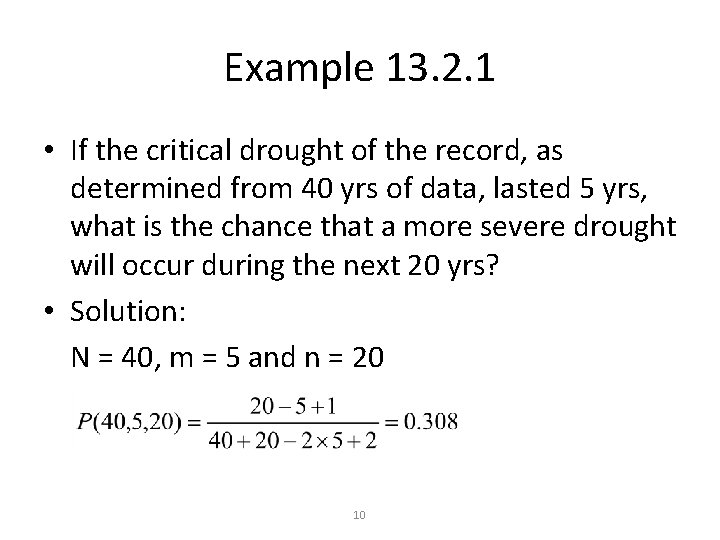 Example 13. 2. 1 • If the critical drought of the record, as determined