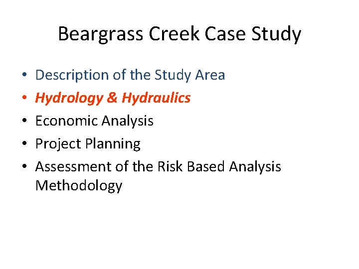 Beargrass Creek Case Study • • • Description of the Study Area Hydrology &