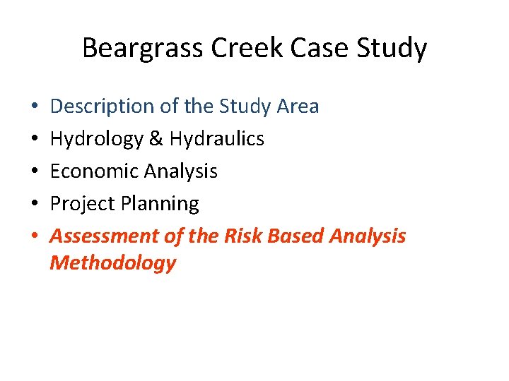 Beargrass Creek Case Study • • • Description of the Study Area Hydrology &