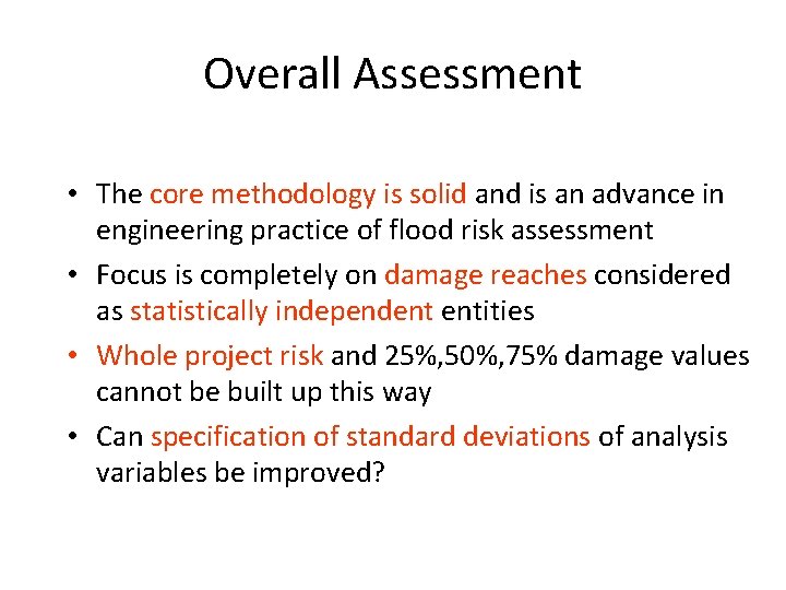 Overall Assessment • The core methodology is solid and is an advance in engineering