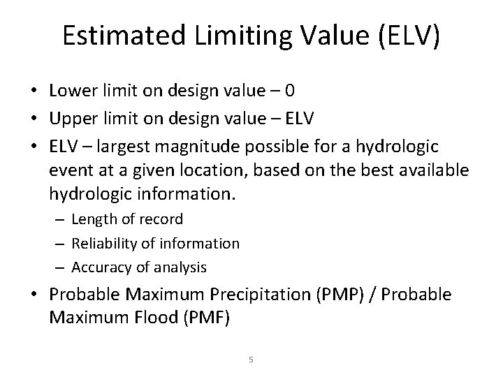 Estimated Limiting Value (ELV) • Lower limit on design value – 0 • Upper