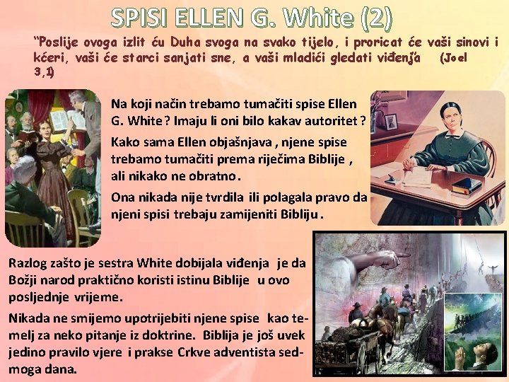 SPISI ELLEN G. White (2) “Poslije ovoga izlit ću Duha svoga na svako tijelo,