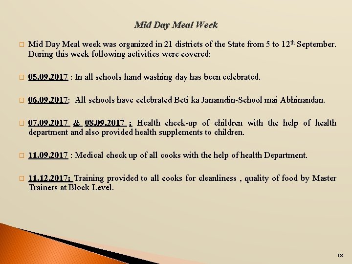 Mid Day Meal Week � Mid Day Meal week was organized in 21 districts