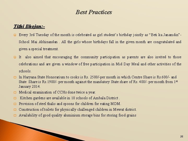 Best Practices Tithi Bhojan: q Every 3 rd Tuesday of the month is celebrated