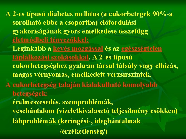 diabéteszes csoportban 2 és annak kezelése)