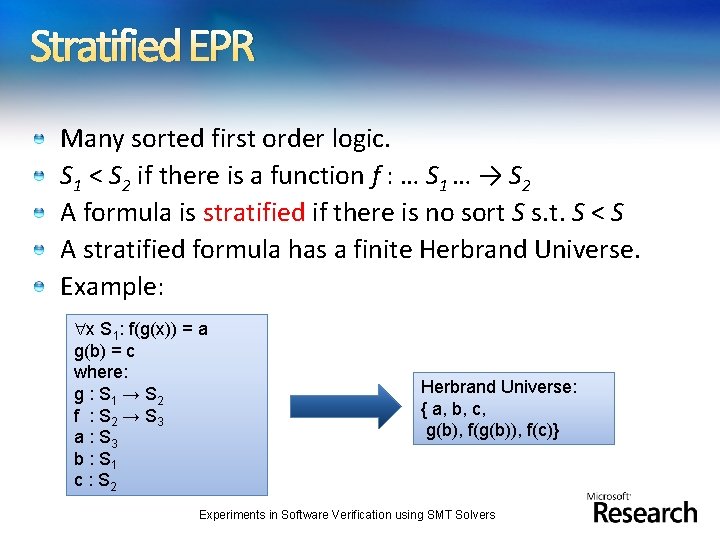 Stratified EPR Many sorted first order logic. S 1 < S 2 if there