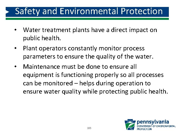 Safety and Environmental Protection • Water treatment plants have a direct impact on public