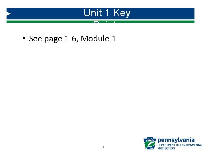 Unit 1 Key Points • See page 1 -6, Module 1 11 