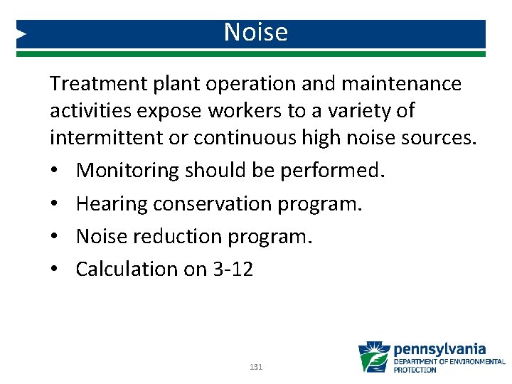 Noise Treatment plant operation and maintenance activities expose workers to a variety of intermittent