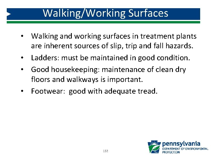 Walking/Working Surfaces • Walking and working surfaces in treatment plants are inherent sources of