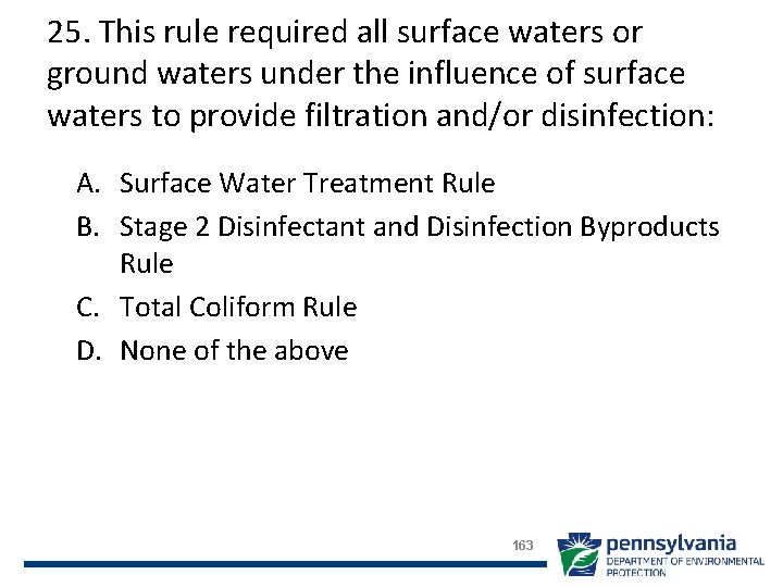 25. This rule required all surface waters or ground waters under the influence of